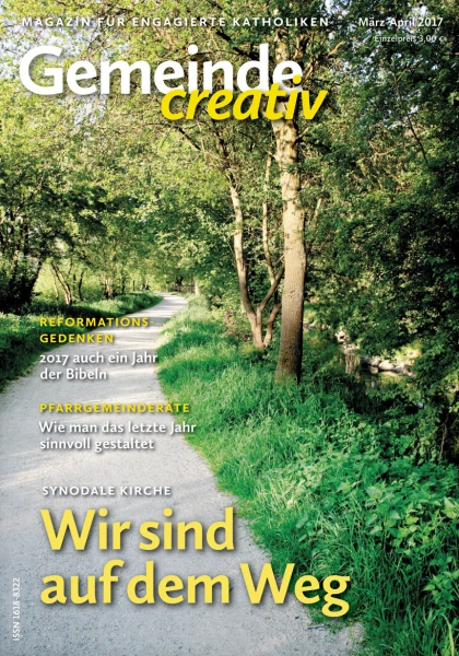Ausgabe März-April 2017 mit Schwerpunkt Synodale Kirche – Wir sind auf dem Weg