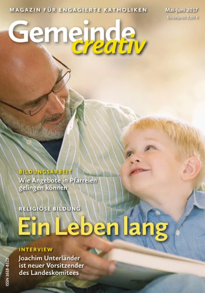 Ausgabe Mai-Juni 2017 mit Schwerpunkt Religiöse Bildung – Ein Leben lang